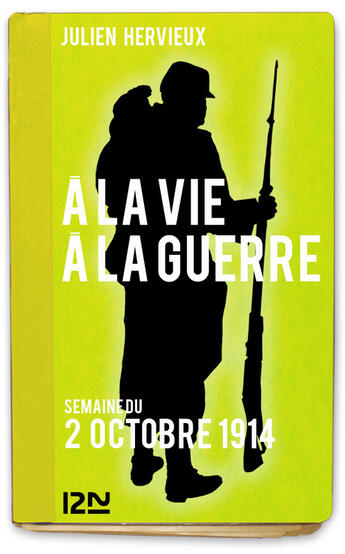 Couverture du livre « À la vie, à la guerre - 2 octobre 1914 » de Hervieux Julien aux éditions 12-21