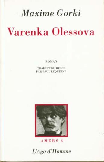 Couverture du livre « Varenka olessova » de Gorki/Lequesne aux éditions L'age D'homme