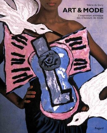 Couverture du livre « Art & mode ; l'inspiration artistique des créateurs de mode » de Valerie De Givry aux éditions Le Regard