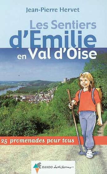 Couverture du livre « Emilie en val d'oise » de Jean-Pierre Hervet aux éditions Rando