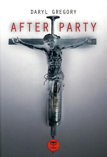 Couverture du livre « Afterparty » de Daryl Gregory aux éditions Le Belial
