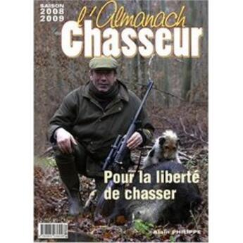 Couverture du livre « Almanach du chasseur 2009 » de  aux éditions Communication Presse Edition