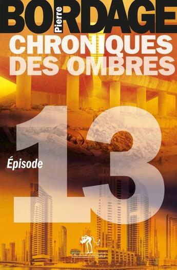 Couverture du livre « Chroniques des ombres t.13 » de Pierre Bordage aux éditions Au Diable Vauvert