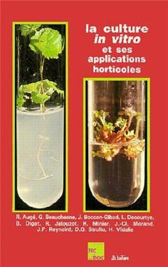 Couverture du livre « La culture in vitro et ses applications horticoles (3° Éd.) » de Henri Vidalie et Anne Vidalie et Pascale Holschneider aux éditions Tec Et Doc