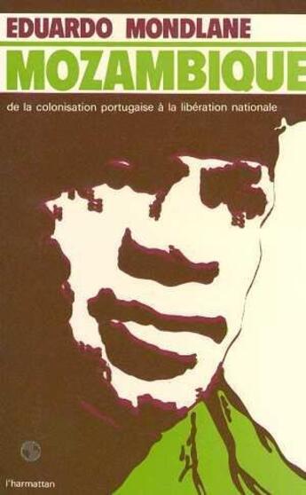 Couverture du livre « Mozambique : de la colonisation portugaise à la libération nationale » de Edouardo Mondlane aux éditions L'harmattan