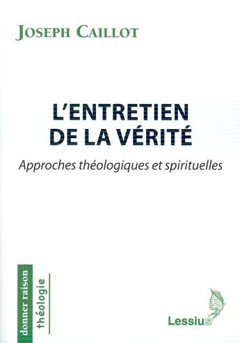 Couverture du livre « L'entretien de la verité » de Joseph Caillot aux éditions Lessius