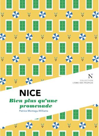 Couverture du livre « Nice ; bien plus qu'une promenade » de Patrice Montagu-Williams aux éditions Nevicata