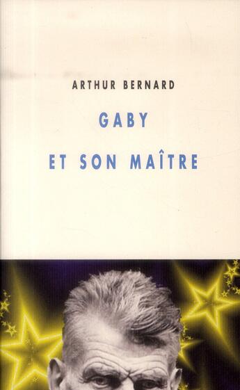 Couverture du livre « Gaby et son maître » de Arthur Bernard aux éditions Champ Vallon
