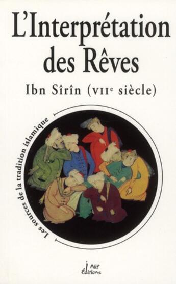 Couverture du livre « L'interpretation des rêves » de Ibn Sirin aux éditions Alif