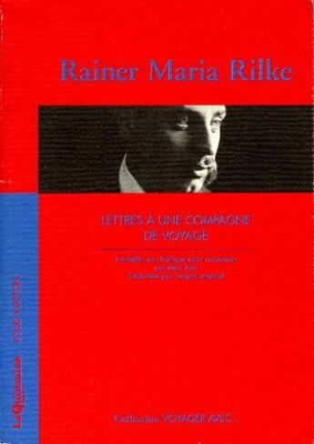 Couverture du livre « Lettres à une compagne de voyage » de Rilke Rainer Maria aux éditions Louis Vuitton