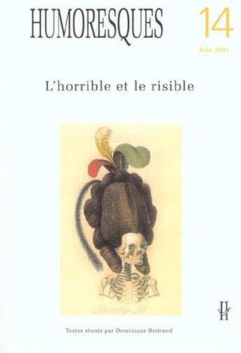 Couverture du livre « Humoresques, n° 14 : L'horrible et le risible » de Dominique Bertrand aux éditions Maison Des Sciences De L'homme