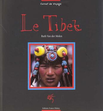 Couverture du livre « Le Tibet ; Carnet De Voyage » de Ruth Van Der Molen aux éditions Delory