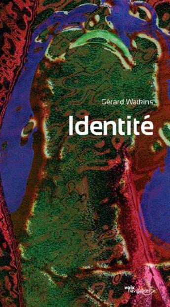 Couverture du livre « Identité » de Gerard Watkins aux éditions Voix Navigables