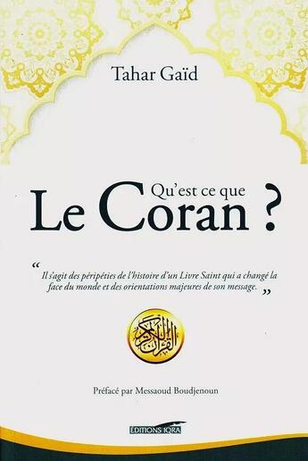 Couverture du livre « Qu'est-ce que le Coran ? » de Tahar Gaid aux éditions Iqra