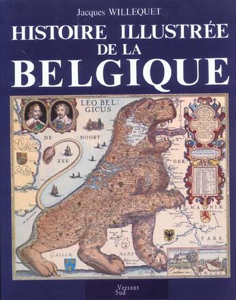 Couverture du livre « Histoire illustree de la belgique » de Gerard Willequet aux éditions Versant Sud