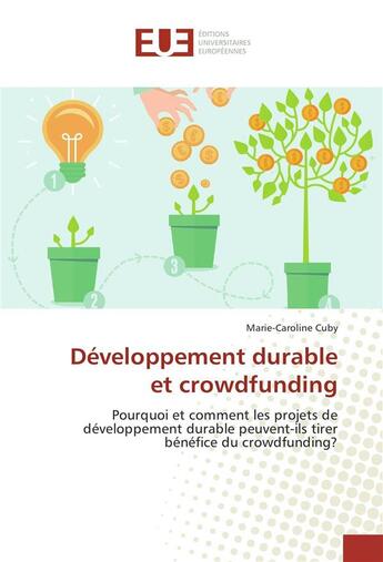 Couverture du livre « Developpement durable et crowdfunding » de Cuby Marie-Caroline aux éditions Editions Universitaires Europeennes