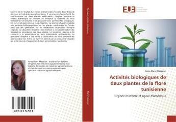 Couverture du livre « Activites biologiques de deux plantes de la flore tunisienne - urginee maritime et agave d'amerique » de Mami Maazoun Asma aux éditions Editions Universitaires Europeennes