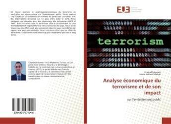 Couverture du livre « Analyse économique du terrorisme et de son impact : sur l'endettement public » de Chamakh Aymen aux éditions Editions Universitaires Europeennes