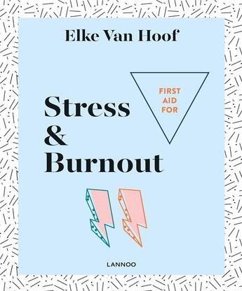 Couverture du livre « First aid (stress & burn-out) » de Van Hoof Elke aux éditions Lannoo