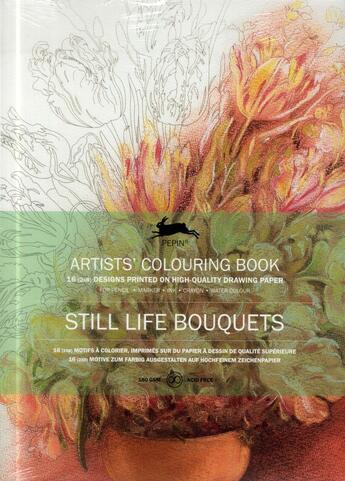 Couverture du livre « Still life bouquets ; 16 motifs à colorier, imprimés sur du papier à dessin non-acide de qualité supérieure » de Pepin Van Roojen aux éditions Pepin