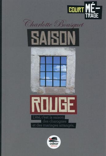 Couverture du livre « Saison rouge » de Charlotte Bousquet aux éditions Oskar