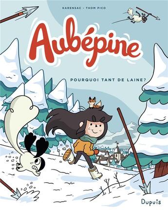 Couverture du livre « Aubépine Tome 3 : pourquoi tant de laine ? » de Thom Pico et Karensac aux éditions Dupuis