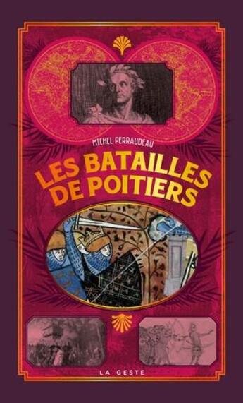 Couverture du livre « Les batailles de Poitiers » de Michel Perraudeau aux éditions Geste