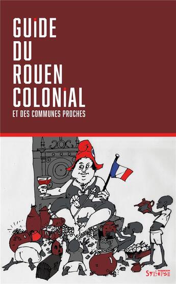 Couverture du livre « Guide du Rouen colonial et des communes proches » de Patrick Le Moal aux éditions Syllepse