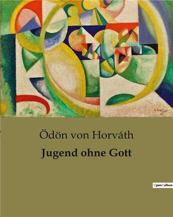 Couverture du livre « Jugend ohne Gott » de Odon Von Horvath aux éditions Culturea