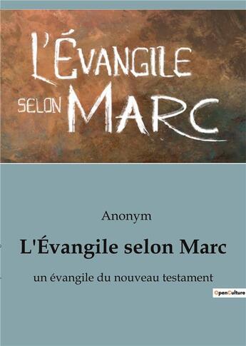 Couverture du livre « L'Évangile selon Marc : un évangile du nouveau testament » de Anonym aux éditions Shs Editions