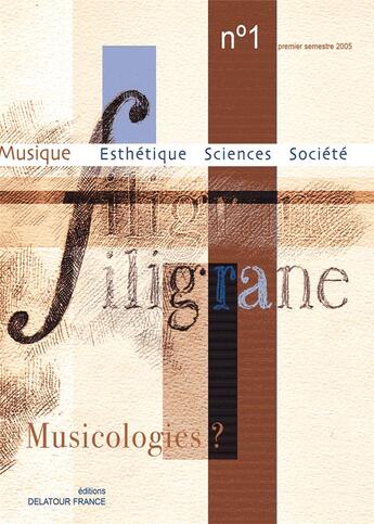 Couverture du livre « Revue filigrane n01 - musicologies ? » de  aux éditions Delatour