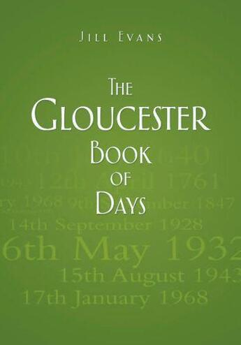 Couverture du livre « The Gloucester Book of Days » de Evans Jill aux éditions History Press Digital