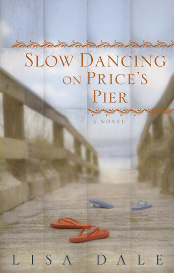 Couverture du livre « Slow Dancing on Price's Pier » de Dale Lisa aux éditions Penguin Group Us