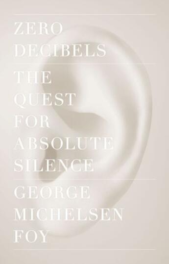 Couverture du livre « Zero Decibels » de Foy George Michelsen aux éditions Scribner