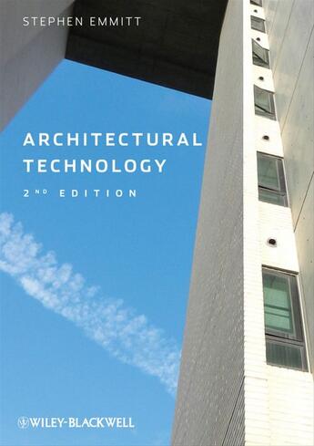 Couverture du livre « Architectural Technology » de Stephen Emmitt aux éditions Wiley-blackwell