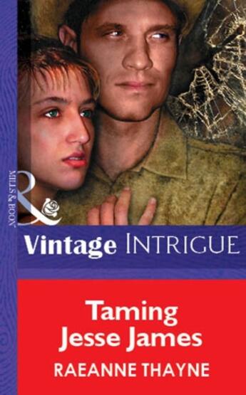 Couverture du livre « Taming Jesse James (Mills & Boon Vintage Intrigue) » de Raeanne Thayne aux éditions Mills & Boon Series