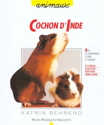 Couverture du livre « Le Cochon D'Inde » de Behrend aux éditions Hachette Pratique