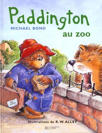 Couverture du livre « Paddington au zoo » de Michael Bond et Robert W. Alley aux éditions Hachette