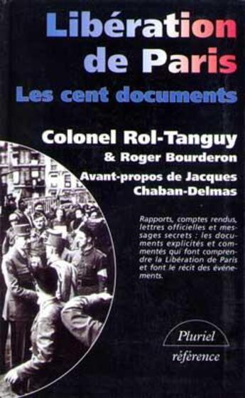 Couverture du livre « Liberation de paris : les cent documents » de Rol-Tanguy/Bourderon aux éditions Pluriel