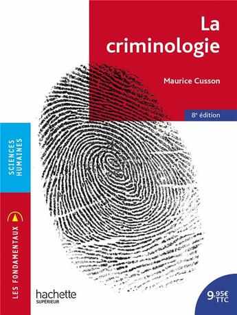 Couverture du livre « La criminologie (8e édition) » de Maurice Cusson aux éditions Hachette Education