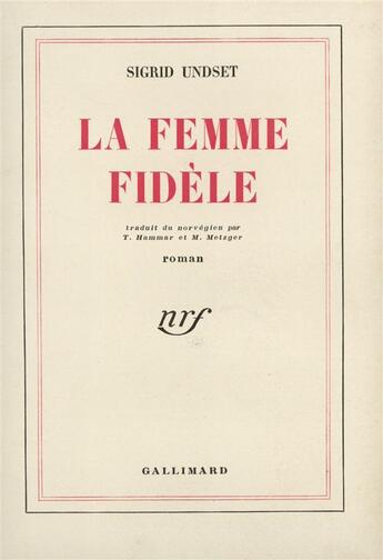 Couverture du livre « La femme fidele » de Sigrid Undset aux éditions Gallimard