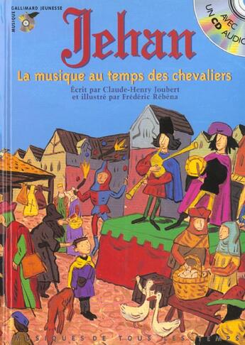 Couverture du livre « Jehan la musique au temps des chevaliers (liv-cd) » de Claude-Henry Joubert aux éditions Gallimard-jeunesse