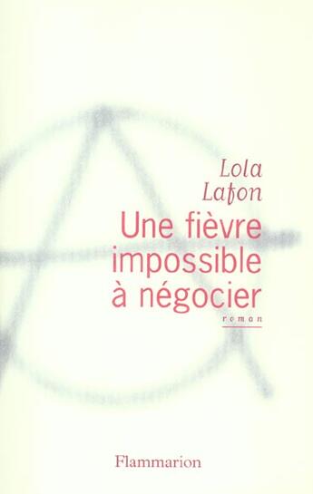 Couverture du livre « Une fièvre impossible à négocier » de Lola Lafon aux éditions Flammarion