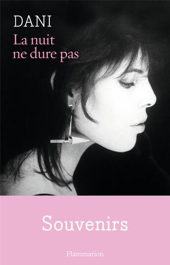 Couverture du livre « La nuit ne dure pas » de Dani aux éditions Flammarion