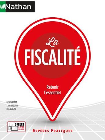 Couverture du livre « La fiscalité (édition 2021) » de Sylvie Chamillard et Georges Sauvageot et Pierre-Alban Leveau aux éditions Nathan