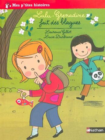 Couverture du livre « Lulu-Grenadine fait des blagues » de Laurence Gillot et Lucie Durbiano aux éditions Nathan