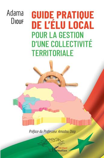 Couverture du livre « Guide pratique de l'élu local pour la gestion d'une collectivité territoriale » de Adama Diouf aux éditions L'harmattan