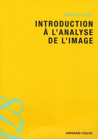 Couverture du livre « Introduction à l'analyse de l'image » de Martine Joly aux éditions Armand Colin