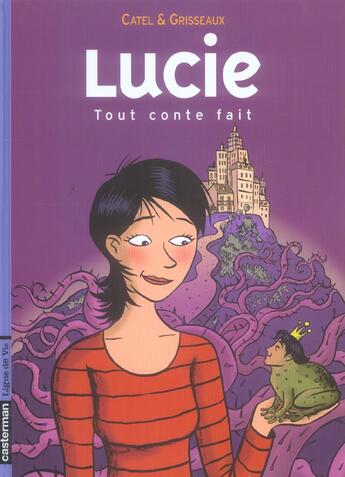 Couverture du livre « Lucie 3 tout compte fait » de Catel/Grisseaux aux éditions Casterman