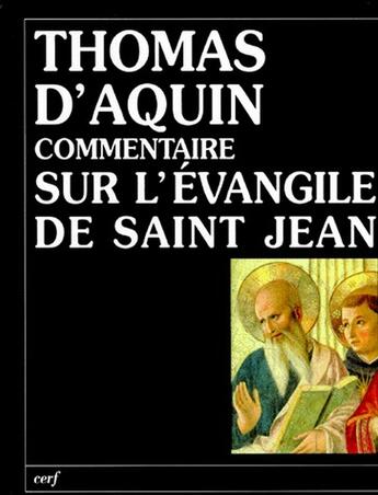 Couverture du livre « Commentaire sur l'évangile de Saint Jean » de Thomas D Aquin aux éditions Cerf